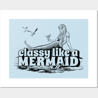 Classy Like A Mermaid Posters and Art